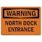 Signmission Safety Sign, OSHA WARNING, 7" Height, 10" Width, North Dock Entrance, Landscape OS-WS-D-710-L-12732 - alternate 1